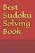Best Sudoku Solving Book