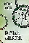 Rozstaje Zmierzchu by Robert Jordan