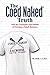 The Coed Naked Truth: And t...