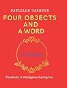 Four Objects And A Word: A Fun Picture Game For Seniors, Kids And Young Adults Four Objects And A Word: A Fun Picture Game For Seniors, Kids And Young Adults