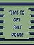 TIME TO GET SHIT DONE!: Not...