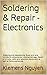 Soldering & Repair - Electronics by Klemens Nguyen