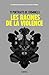 Les racines de la violence: 11 portraits de criminels