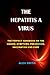 THE HEPATITIS A VIRUS: THE ...
