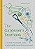 The Gardener's Yearbook: A month-by-month guide to getting the most out of your plot