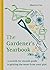 The Gardener's Yearbook: A month-by-month guide to getting the most out of your plot