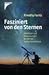 Fasziniert von den Sternen