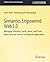Semantics Empowered Web 3.0 (Synthesis Lectures on Data Management)
