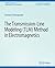 The Transmission-Line Modeling (TLM) Method in Electromagnetics by Christos Christopoulos