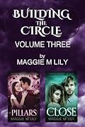 Building the Circle - Volume 3: The Pillars & The Close