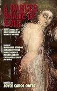 A Darker Shade of Noir: New Stories of Body Horror by Women Writers