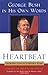 Heartbeat: George Bush in H...