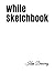 White Sketchbook: Large Ske...