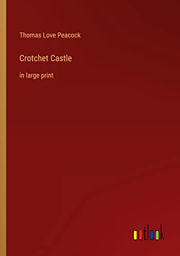 Crotchet Castle: in large print