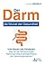 Der Darm – die Wurzel der Gesundheit- Von Kauen bis Verdauen by Lothar Ursinus