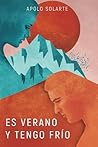 Es verano y tengo frío by Apolo Solarte