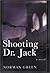 Shooting Dr. Jack