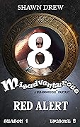 Misadventurous Episode Eight: Red Alert