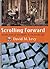 Scrolling Forward: Making Sense of Documents in the Digital Age