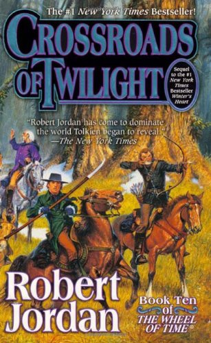 Crossroads of Twilight: Book Ten of 'The Wheel of Time'