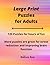 Large Print Puzzles for Adults