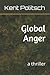 Global Anger: a thriller