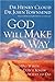 God Will Make a Way: What to Do When You Don't Know What to Do