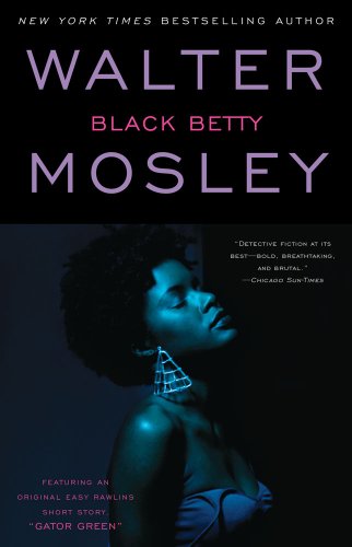 Black Betty: Featuring an Original Easy Rawlins Short Story "Gator Green"