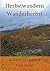 Herbstwandern - Wanderherbst by Karin Storrer