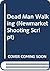 Dead Man Walking (Newmarket Shooting Script)