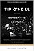 Tip O'Neill and the Democratic Century