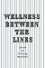 WELLNESS BETWEEN THE LINES:...