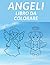 Angeli Libro da colorare: L...