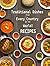 Traditional Dishes from Every Country in the World! RECIPES by Frida Love