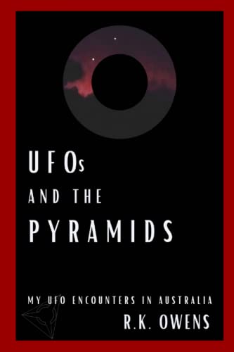 UFOs and the Pyramids: My UFO Encounters in Australia (Paperback)