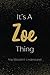 It's A Zoe Thing You Wouldn...