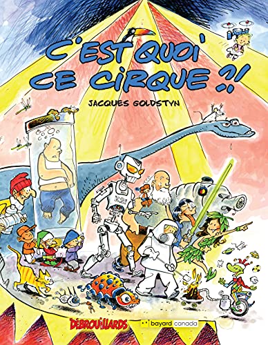 C'est quoi ce cirque?! (French Edition)