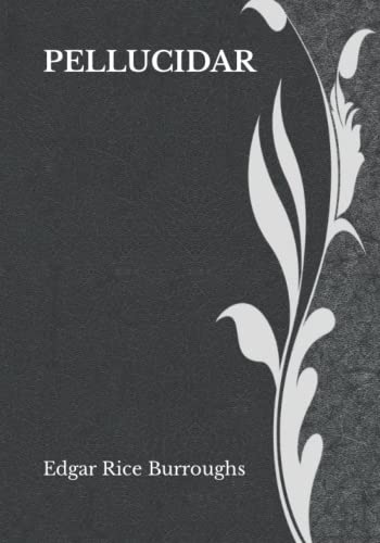 Pellucidar: Literature Heritage Series
