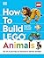 How to Build LEGO Animals by Jessica Farrell