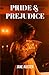 Pride and Prejudice: The 1816 Historical Fiction Classic (Annotated)