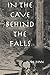 In the Cave Behind the Falls by Jude Foxx
