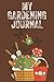 My Gardening Journal: Garde...