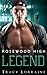 Legend (Boys of Rosewood High)