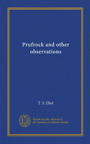 Prufrock and other observations