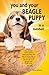 You and Your Beagle Puppy: ...