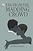 Far From the Madding Crowd