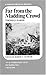 Far From the Madding Crowd