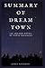Summary of Dream Town by James Solomon