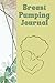 Breast Pumping Log: Breast ...