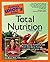 The Complete Idiot's Guide to Total Nutrition, Fourth Edition